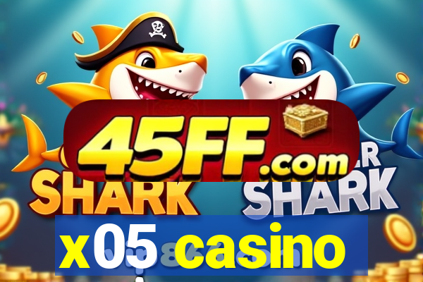 x05 casino